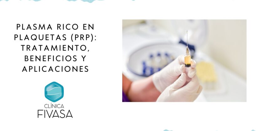 Plasma rico en plaquetas (PRP): tratamiento, beneficios y aplicaciones